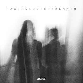 Maxime Pasquier & Remain - Lost It EP