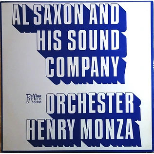 Al Saxon And His Sound Company / Orchester Henry Monza - Al Saxon And His Sound Company / Orchester Henry Monza
