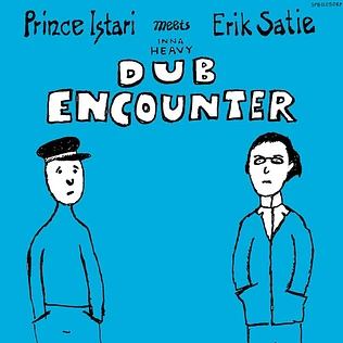 Prince Istari Meets Erik Satie - Inna Heavy Dub Encounter 2024 Repress Edition
