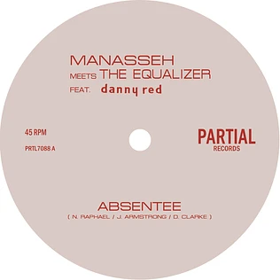 Manasseh & The Equalizer Feat. Danny Red - Absentee