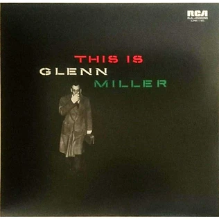 Glenn Miller And His Orchestra - This Is Glenn Miller