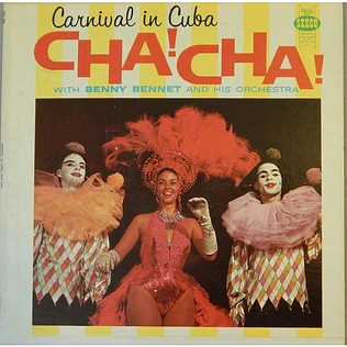 Benny Bennet Et Son Orchestre De Musique Latine-Américaine - Carnival In Cuba - Cha! Cha!