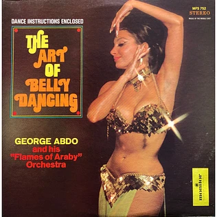 George Abdo And His "Flames Of Araby" Orchestra - The Art Of Belly Dancing