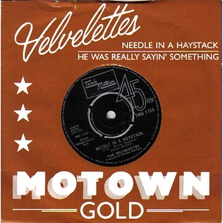 The Velvelettes - Needle In A Haystack / He Was Really Saying Somethin'