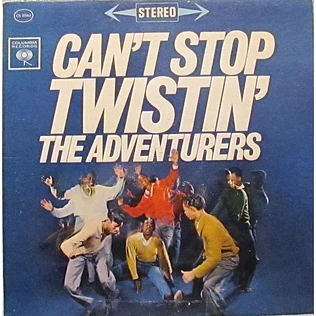 The Adventurers - Can't Stop Twistin'