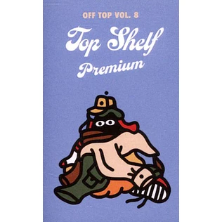 Top Shelf Premium - Off Top Volume 8