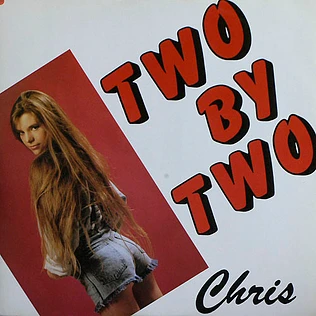 Chris - Two By Two
