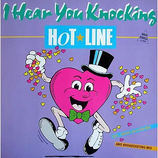 Hot Line - I Hear You Knocking