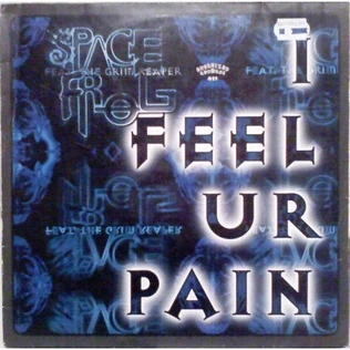 Space Frog Feat. The Grim Reaper - I Feel Ur Pain