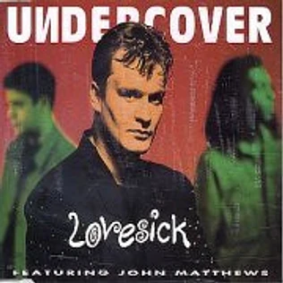 Undercover Featuring John Matthews - Lovesick