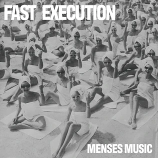 Fast Execution - Menses Music