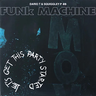 Dario Tofano & Squiggley P. As Funk Machine - Let's Get This Party Started