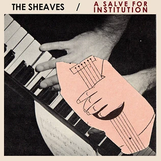 The Sheaves - A Slave For Institution