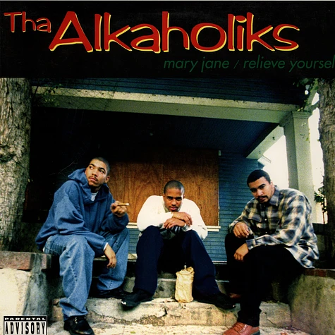 Tha Alkaholiks - Mary Jane / Relieve Yourself