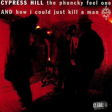 Cypress Hill - The Phuncky Feel One / How I Could Just Kill A Man