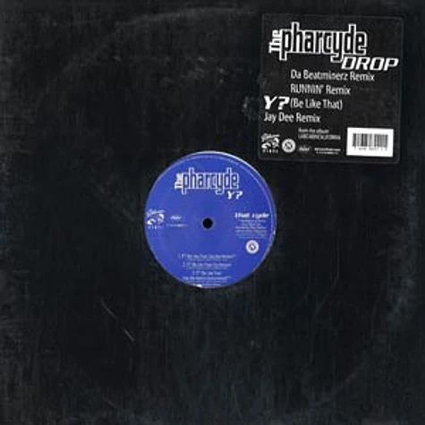 The Pharcyde - Drop / Y? (Be Like That) - Vinyl 12