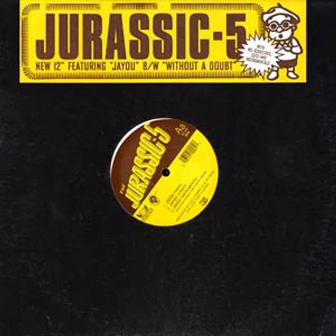 Jurassic 5 - Jayou / Without A Doubt