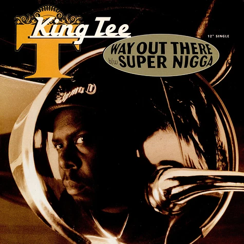 King Tee - Way Out There / Super Nigga