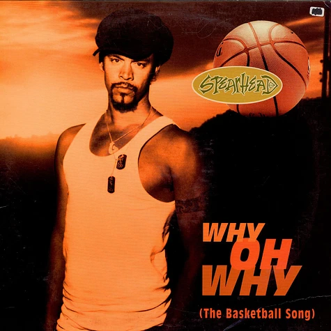 Spearhead - Why Oh Why (The Basketball Song)