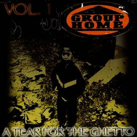 Group Home - A tear for the ghetto Vol.1