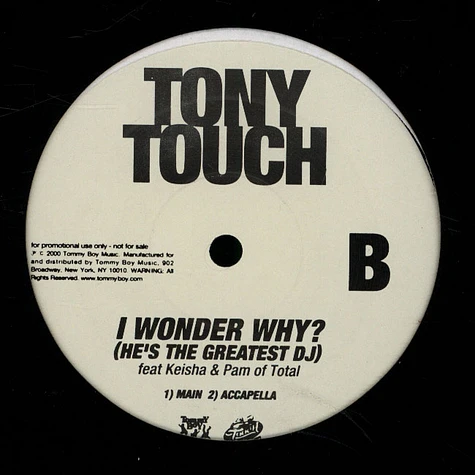 Tony Touch Feat. Keisha & Pamela Long - I Wonder Why? (He's The Greatest DJ)