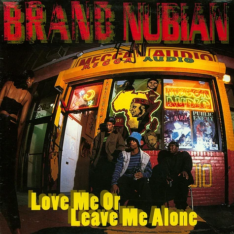 Brand Nubian - Love Me Or Leave Me Alone