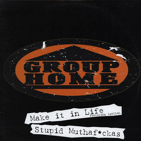 Group Home - Make it in life feat. Agallah
