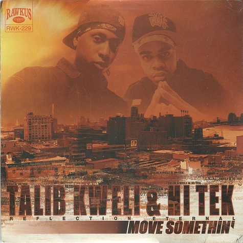 Talib Kweli & Hi-Tek: Reflection Eternal - Move Somethin'