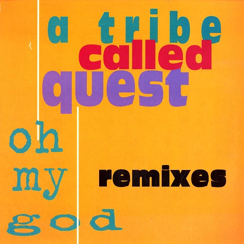 A Tribe Called Quest - Oh my god remixes