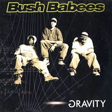 Bush Babees - Gravity