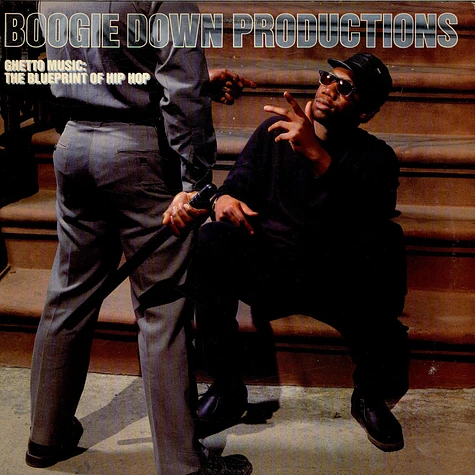 Boogie Down Productions - Ghetto Music: The Blueprint Of Hip Hop