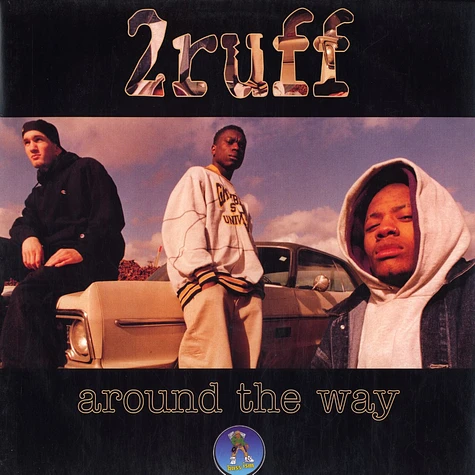 2 Ruff - Around the way