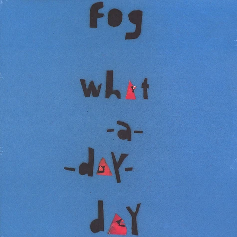 Fog - What a day day