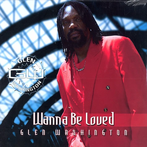 Glen Washington - Wanna be loved
