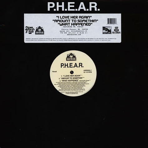 P.H.E.A.R. - I Love Her Again / Amount To Somethin / What Happened