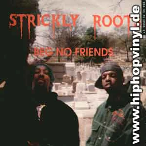 Strickly Roots - Beg no friends feat. Fat Joe & Grand Puba