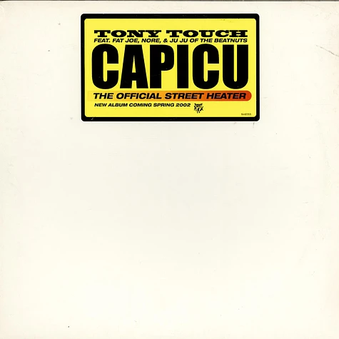 Tony Touch Feat. Fat Joe, N.O.R.E. & Juju - Capicu (The Official Street Heater)