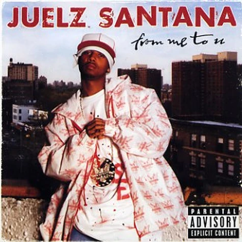 Juelz Santana - From me to u