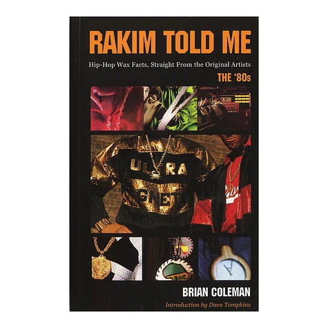 Rakim Told Me - Hip Hop Wax Facts, Straight From The Original Artists - The 80s