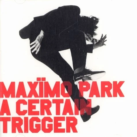 Maximo Park - A certain trigger