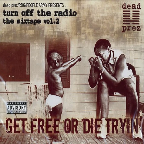 Dead Prez - Get free or die tryin