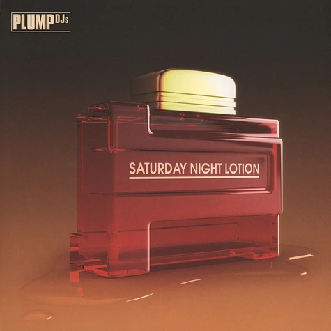 Plump DJs - Saturday night lotion