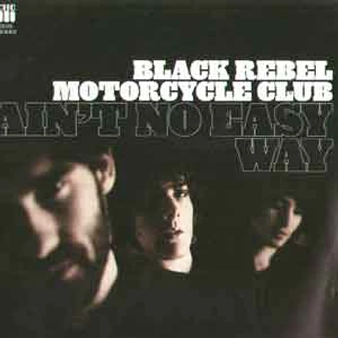 Black Rebel Motorcycle Club - Ain't no easy way