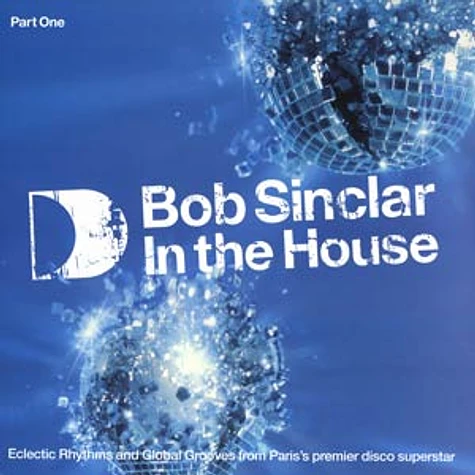 Bob Sinclar - In the house volume 1