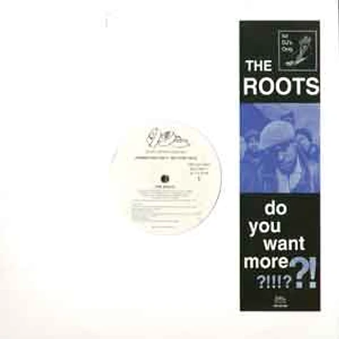 The Roots - Do you want more ?!!!??!