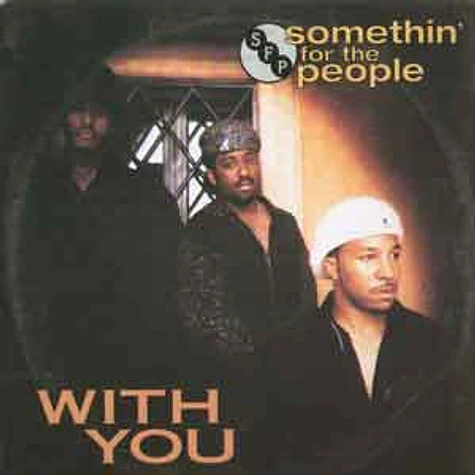 Somethin' For The People - With You
