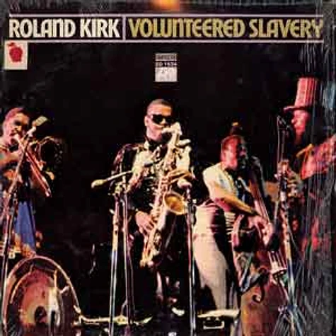 Rahsaan Roland Kirk - Volunteered slavery