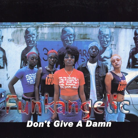 Funkangelic - Don't give a damn