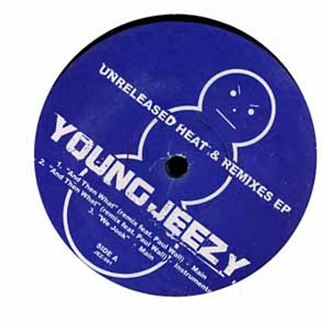 Young Jeezy - Unreleased heat & remixes EP
