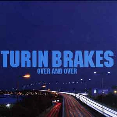 Turin Brakes - Over and over